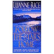 Follow the Stars Home by RICE, LUANNE, 9780553581027