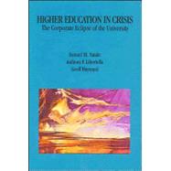 Higher Education in Crisis by Natale, Samuel M.; Libertella, Anthony F.; Hayward, Geoff, 9781586841027