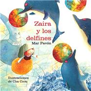 Zaira y los delfines by Pavon, Mar; Coco, Cha, 9788415241027