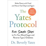 The Yates Protocol by Dr. Beverly Yates, 9798217161027