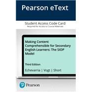 Making Content Comprehensible for Secondary English Learners The SIOP Model, Enhanced Pearson eText -- Access Card by Echevarria, Jana; Vogt, MaryEllen; Short, Deborah J., 9780134561028