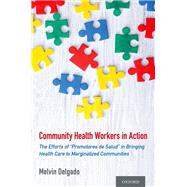 Community Health Workers in Action The Efforts of 
