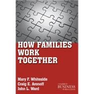 How Families Work Together by Whiteside, Mary F.; Mendoza, Drew S.; Ward, John L., 9780230111028