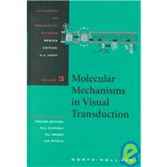 Molecular Mechanisms in Visual Transduction by Stavenga; de Grip; Pugh, 9780444501028