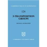 3-Transposition Groups by Michael Aschbacher, 9780521101028