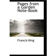 Pages from a Garden Note-book by King, Francis, 9780559371028