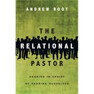 The Relational Pastor by Root, Andrew, 9780830841028