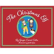The Christmas Elf by Colla, Ginger Covert; Gosse, Judith, 9781098381028