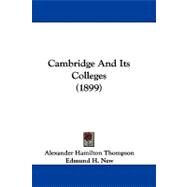 Cambridge and Its Colleges by Thompson, Alexander Hamilton; New, Edmund H., 9781104071028