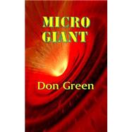 Micro Giant by Green, Don, 9781501061028