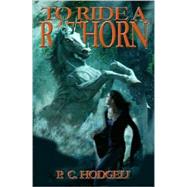 To Ride a Rathorn by Hodgell, P. C., 9781592221028