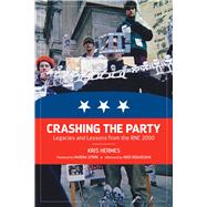 Crashing the Party Legacies and Lessons from the RNC 2000 by Hermes, Kris; Sitrin, Marina; Boghosian, Heidi, 9781629631028