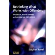Rethinking What Works with Offenders by ; RFARR034RFARR045 Stephen, 9781843921028