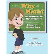 Why Math? Adventures in Mathematics by Porter Hadley, Mary Jon, 9798317831028