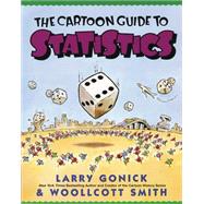 The Cartoon Guide to Statistics by Gonick, Larry, 9780062731029