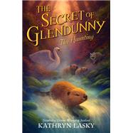 The Secret of Glendunny: The Haunting by Kathryn Lasky, 9780063031029