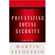 Privatizing Social Security by Feldstein, Martin, 9780226241029