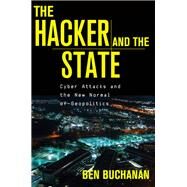The Hacker and the State by Ben Buchanan, 9780674271029