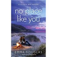 No Place Like You by Douglas, Emma, 9781250111029
