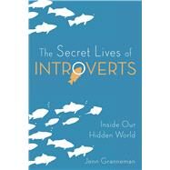 The Secret Lives of Introverts by Granneman, Jenn, 9781510721029