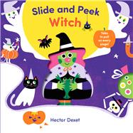 Slide and Peek Witch by Dexet, Hector, 9798895091029