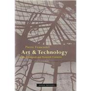 Art and Technology in the Nineteenth and Twentieth Centuries by Pierre Francastel; Translated by Randall Cherry, 9781890951030