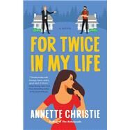 For Twice In My Life by Christie, Annette, 9780316451031