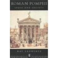 Roman Pompeii : Space and Society by Laurence,Ray, 9780415141031