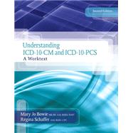 Understanding ICD-10-CM and ICD-10-PCS A Worktext (with Cengage EncoderPro.com Demo Printed Access Card and Premium Web Site, 2 terms (12 months) Printed Access Card) by Bowie, Mary Jo; Schaffer, Regina M, 9781133961031