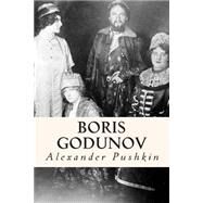 Boris Godunov by Pushkin, Aleksandr Sergeevich; Hayes, Alfred, 9781502851031