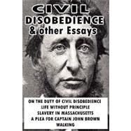 Civil Disobedience and Other Essays by Thoreau, Henry David, 9781607961031