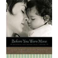 Before You Were Mine by TeBos, Susan A.; Woodwyk, Carissa R.; Eldridge, Sherrie, 9780310331032