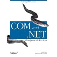 Com and .Net Component Services by Lowy, Juval, 9780596001032