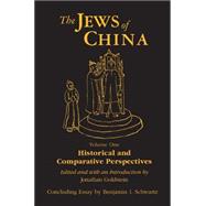The Jews of China: v. 1: Historical and Comparative Perspectives by Goldstein,Jonathan, 9780765601032