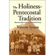 The Holiness-Pentecostal Tradition by Synan, Vinson, 9780802841032