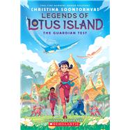 The Guardian Test (Legends of Lotus Island #1) by Soontornvat, Christina; Hong, Kevin, 9781339041032