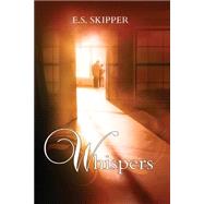 Whispers by Skipper, E. S.; Wells, K. C.; Corza, A. J., 9781505671032