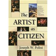 The Artist As Citizen by Polisi, Joseph W., 9781574671032
