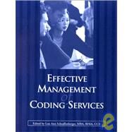 Effective Management of Coding Services by Schraffenberger, Lou Ann, 9781584261032