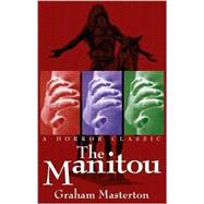 The Manitou by Masterton, Graham, 9781587541032