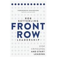 Front-Row Leadership by Ketterling, Rob; Bevere, John, 9781680671032