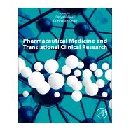Pharmaceutical Medicine and Translational Clinical Research by Vohora, Divya; Singh, Gursharan, 9780128021033