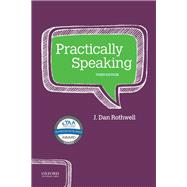 Practically Speaking by Rothwell, J Dan, 9780190921033