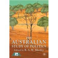 The Australian Study of Politics by Rhodes, R.A.W., 9780230201033