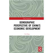 Demographic Perspective of Chinas Economic Development by Cai, Fang, 9780367471033