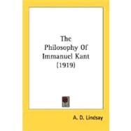The Philosophy Of Immanuel Kant by Lindsay, A. D., 9780548711033
