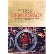 The Tide of Democracy Shipyard Workers and Social Relations in Britain, 1870-1950 by Reid, Alastair J., 9780719081033