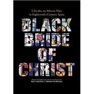 Black Bride of Christ by Houchins, Sue E.; Fra-molinero, Baltasar, 9780826521033