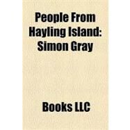 People from Hayling Island : Simon Gray by , 9781156191033