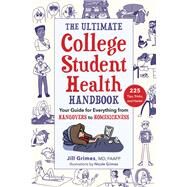 The Ultimate College Student Health Handbook by Grimes, Jill; Grimes, Nicole, 9781510751033